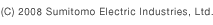 (C) 2007 Sumitomo Electric Industries, Ltd.